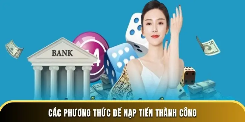 Các phương thức để nạp tiền thành công